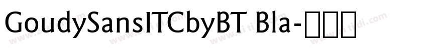 GoudySansITCbyBT Bla字体转换